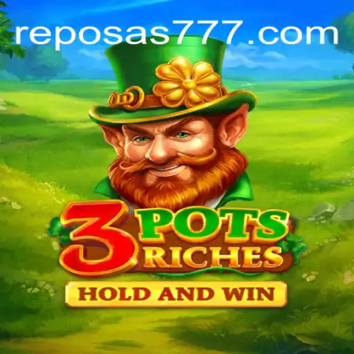 Descubra a Aventura de 3potsRiches com Reposa 777